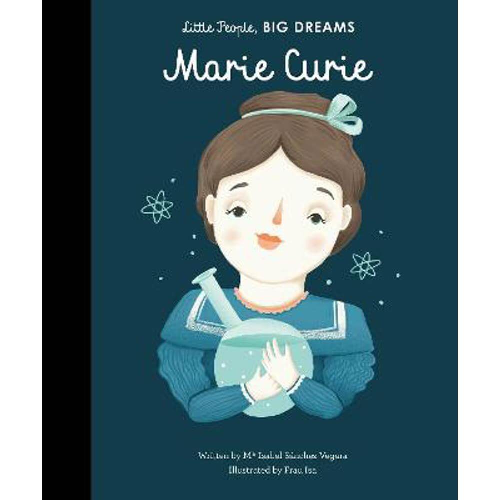 Marie Curie: Volume 6 (Hardback) - Maria Isabel Sanchez Vegara